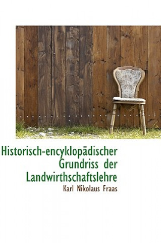 Carte Historisch-Encyklop Discher Grundriss Der Landwirthschaftslehre Karl Nikolaus Fraas