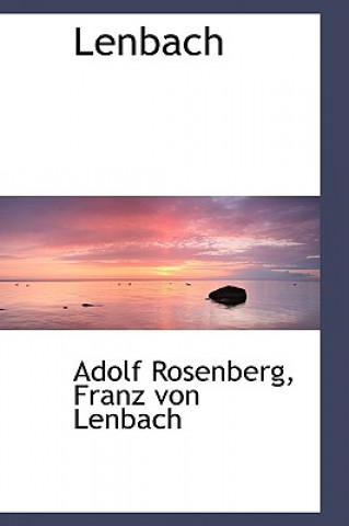 Kniha Lenbach Franz Von Lenbach Adolf Rosenberg