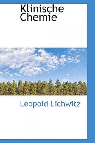 Kniha Klinische Chemie Leopold Lichwitz