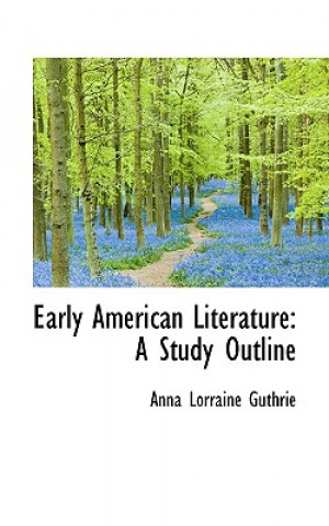 Książka Early American Literature Anna Lorraine Guthrie