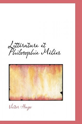 Könyv Litt Rature Et Philosophie M L Es Victor Hugo