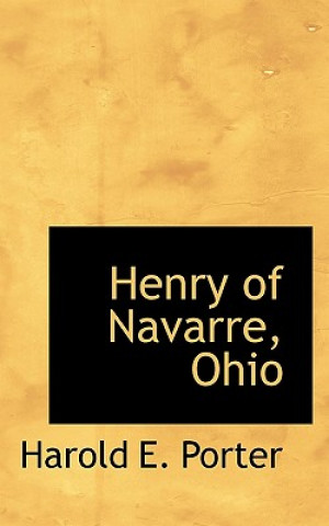 Knjiga Henry of Navarre, Ohio Harold E Porter