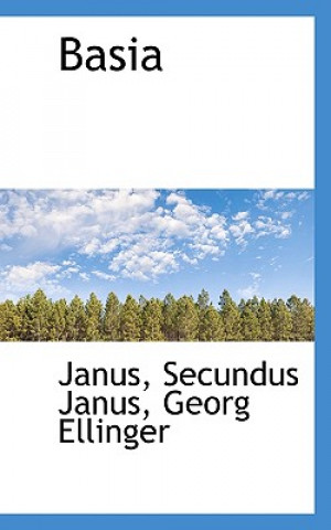 Kniha Basia Georg Ellinger Janus Secundus Janus