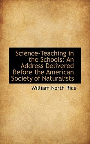 Kniha Science-Teaching in the Schools William North Rice