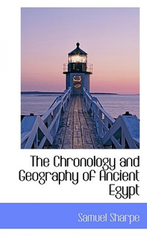 Kniha Chronology and Geography of Ancient Egypt Samuel Sharpe