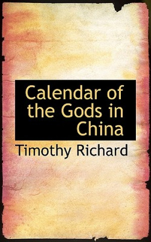 Carte Calendar of the Gods in China Timothy Richard