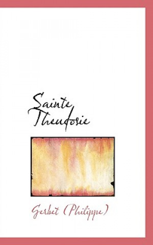 Könyv Sainte Theudosie Gerbet (Philippe)