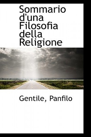 Kniha Sommario D'Una Filosofia Della Religione Gentile Panfilo