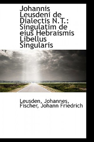 Kniha Johannis Leusdeni de Dialectis N.T. Leusden Johannes