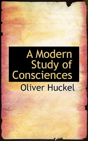 Kniha Modern Study of Consciences Oliver Huckel
