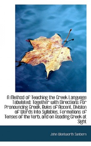 Kniha Method of Teaching the Greek Language Tabulated John Wentworth Sanborn