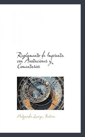 Книга Reglamento de Imprenta Con Anotaciones y Comentarios Melquiades Loaiza Bolivia
