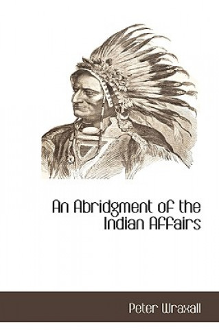 Carte Abridgment of the Indian Affairs Peter Wraxall