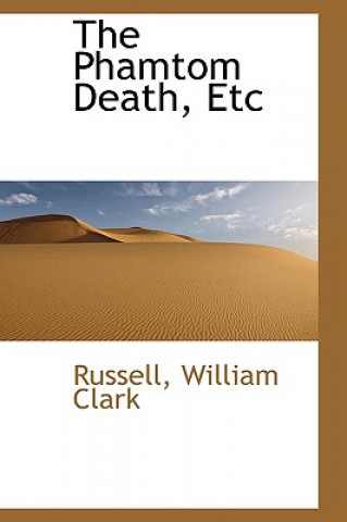 Kniha Phamtom Death, Etc Russell William Clark