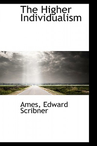 Kniha Higher Individualism Ames Edward Scribner