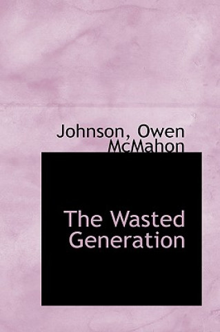 Książka Wasted Generation Johnson Owen McMahon