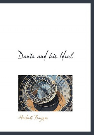 Kniha Dante and His Ideal Herbert Baynes