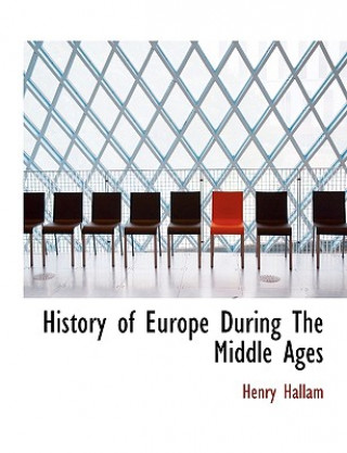 Könyv History of Europe During the Middle Ages Henry Hallam