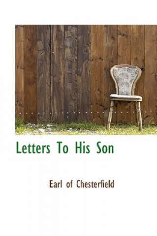 Carte Letters to His Son Earl Of Chesterfield