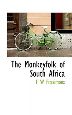 Kniha Monkeyfolk of South Africa F W Fitzsimons