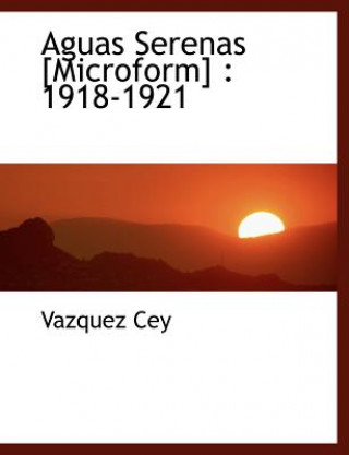 Livre Aguas Serenas [Microform] Vazquez Cey