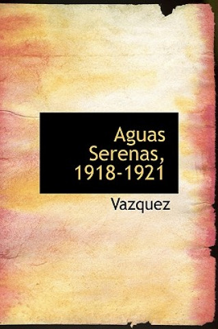 Książka Aguas Serenas, 1918-1921 Vazquez