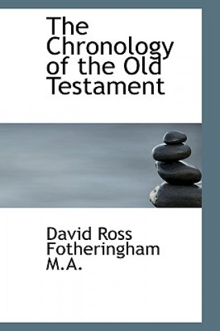 Kniha Chronology of the Old Testament David Ross Fotheringham