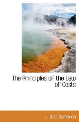 Carte Principles of the Law of Costs J A C Cameron