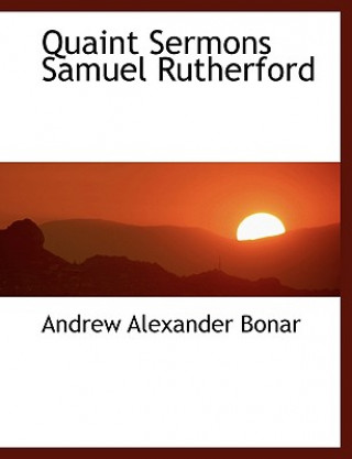 Libro Quaint Sermons Samuel Rutherford Andrew Alexander Bonar