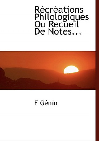 Könyv R Cr Ations Philologiques Ou Recueil de Notes... F Gnin