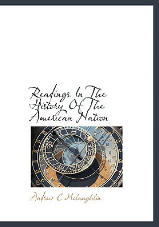 Buch Readings in the History of the American Nation Andrew Cunningham McLaughlin