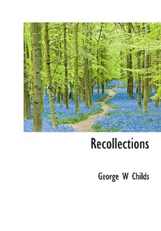 Carte Recollections George W Childs