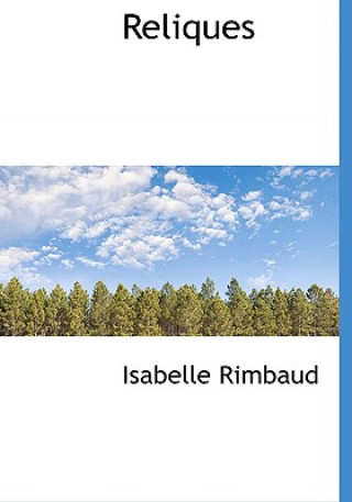 Book Reliques Isabelle Rimbaud