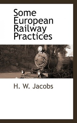Carte Some European Railway Practices H W Jacobs