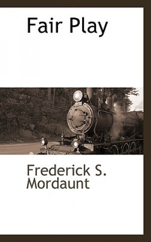 Kniha Fair Play Frederick S Mordaunt