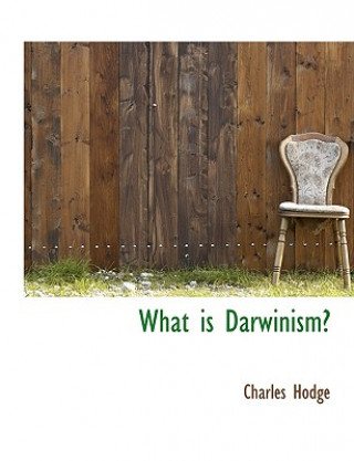 Książka What Is Darwinism? Charles Hodge