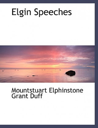 Book Elgin Speeches Mountstuart Elphinstone Grant Duff