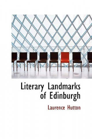 Knjiga Literary Landmarks of Edinburgh Laurence Hutton