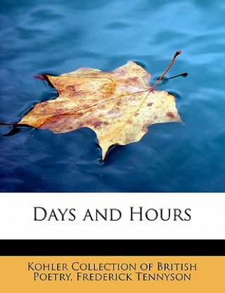 Knjiga Days and Hours Frederick Tennyson