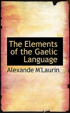 Książka Elements of the Gaelic Language Alexande M'Laurin