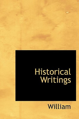 Книга Historical Writings Of William