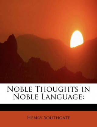 Carte Noble Thoughts in Noble Language Henry Southgate