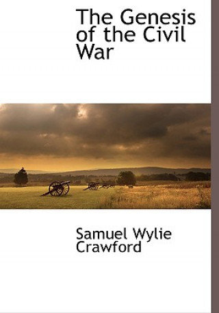 Könyv Genesis of the Civil War Crawford