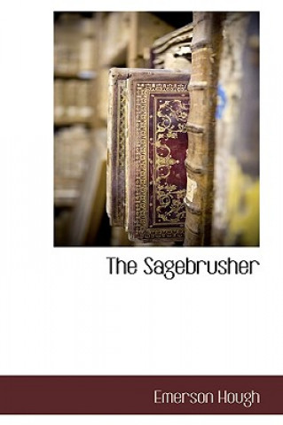 Книга Sagebrusher Emerson Hough