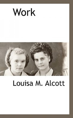 Knjiga Work Louisa M Alcott
