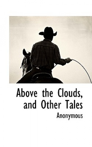 Carte Above the Clouds, and Other Tales Anonymous