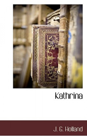 Knjiga Kathrina Josiah Gilbert Holland
