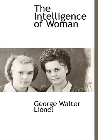 Book Intelligence of Woman George Walter Lionel