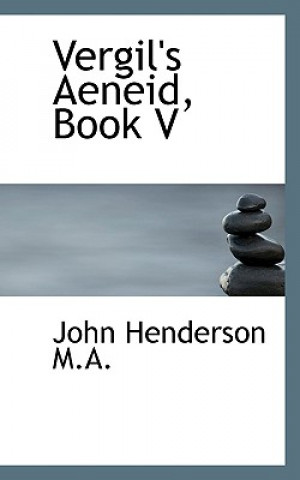 Carte Vergil's Aeneid, Book V Dr. John Henderson
