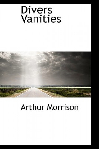 Książka Divers Vanities Arthur Morrison